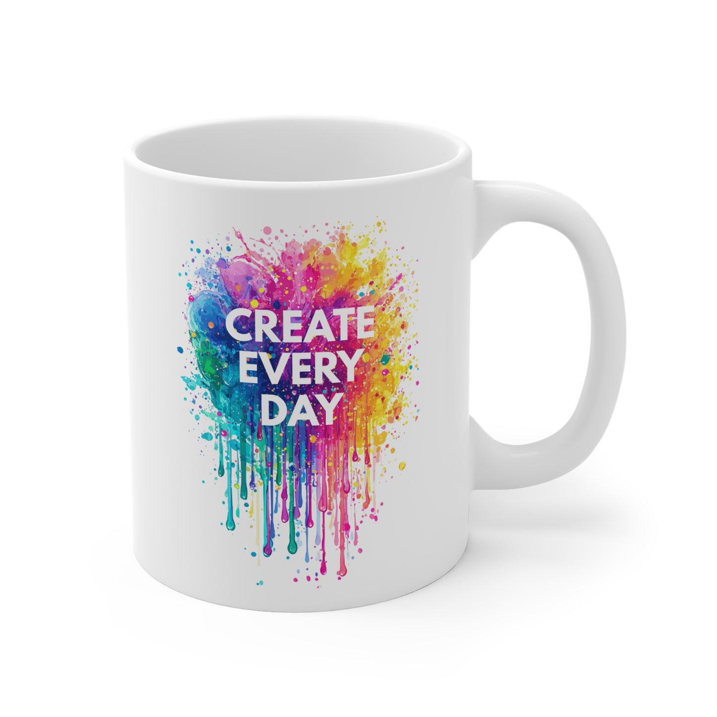 Create Every Day Mug – Colorful Inspiration for Artists & Dreamers
