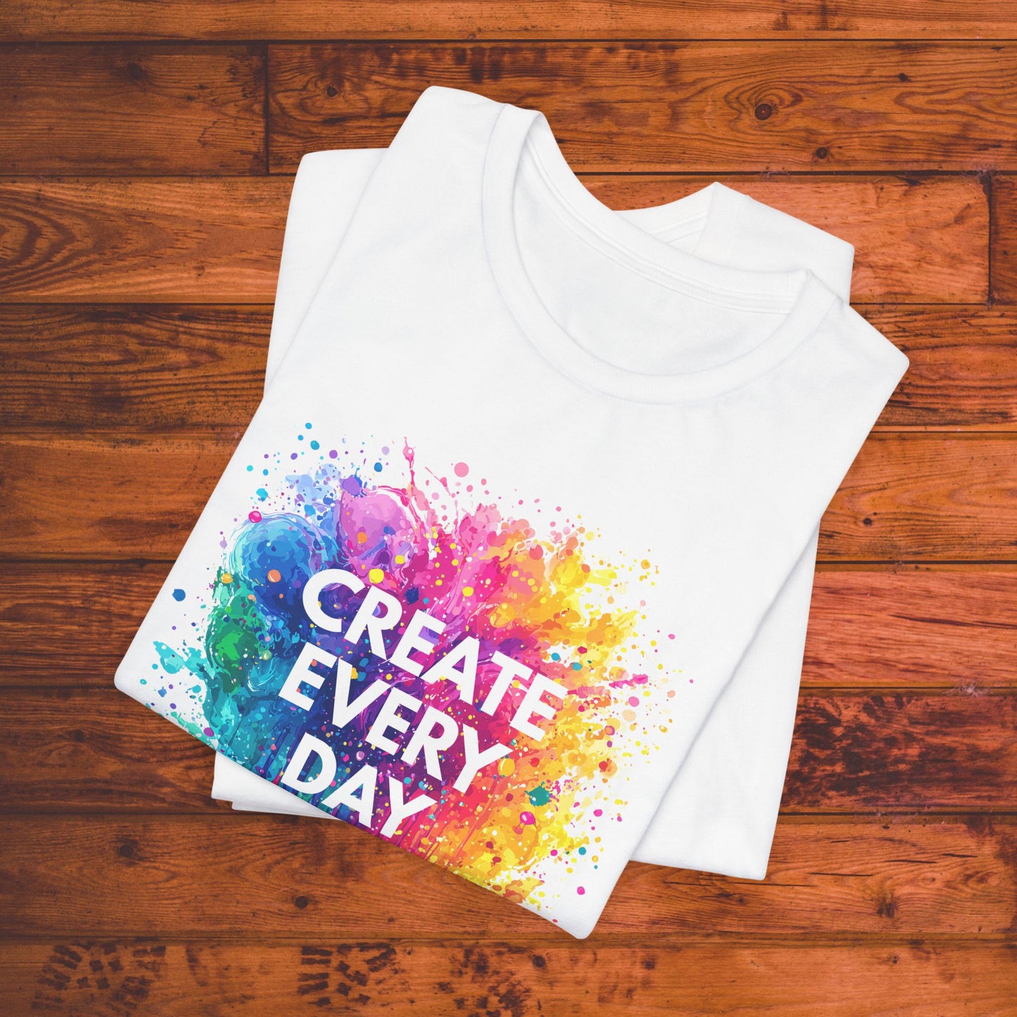 Create Every Day Tee – Colorful Inspiration for Artists